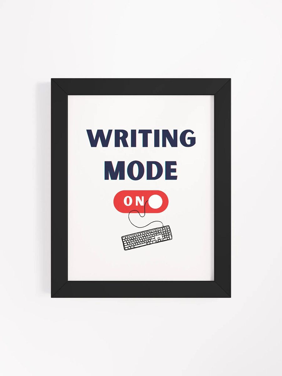 Writing Mode On Framed Poster product image (43)