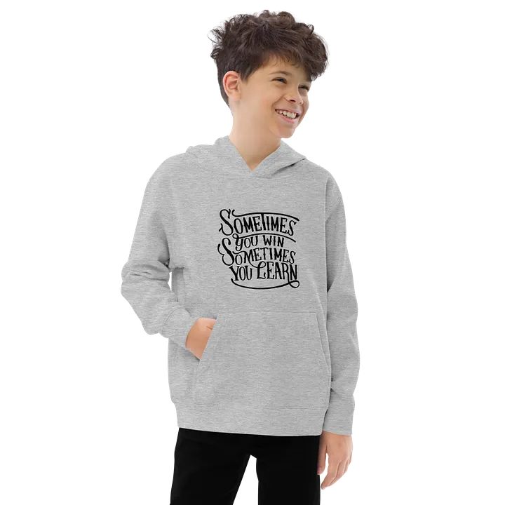 'Sometimes you win, sometimes you learn' Youth Pullover Fleece product image (2)