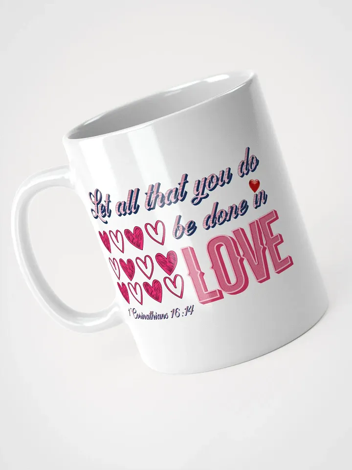 Let All That You Do Be Done In Love With Every Sip Mug product image (2)