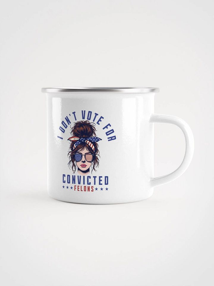 I don't vote for convicted felons, presidential elections 2024 product image (1)