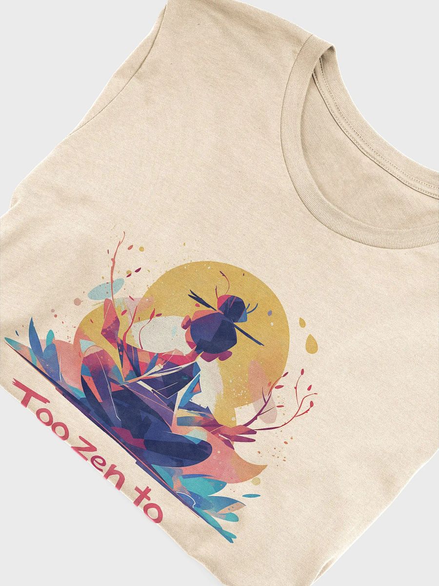 Too Zen to Give a Zen T-Shirt product image (45)