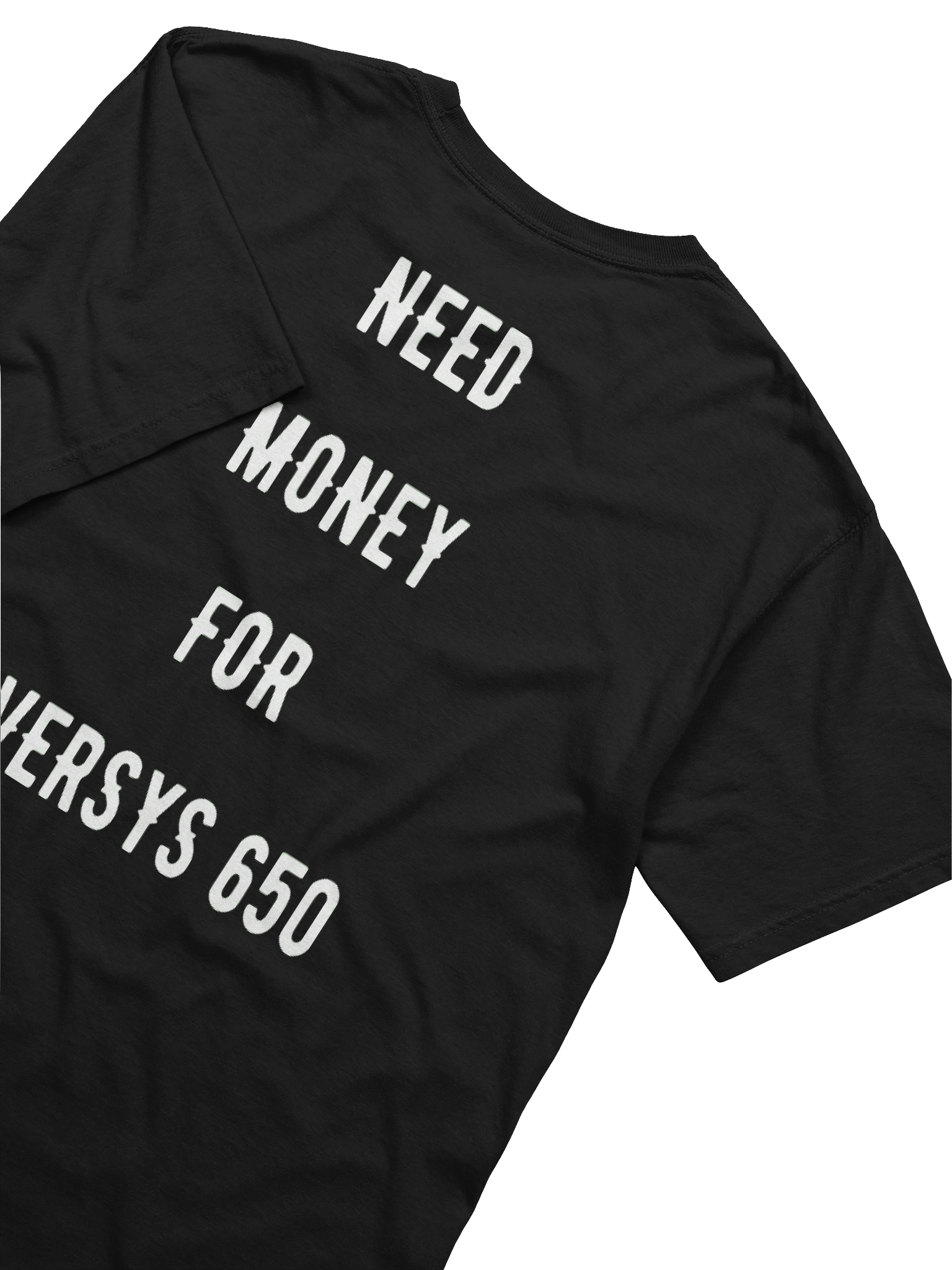 need money for versys 650 | tee product image (2)