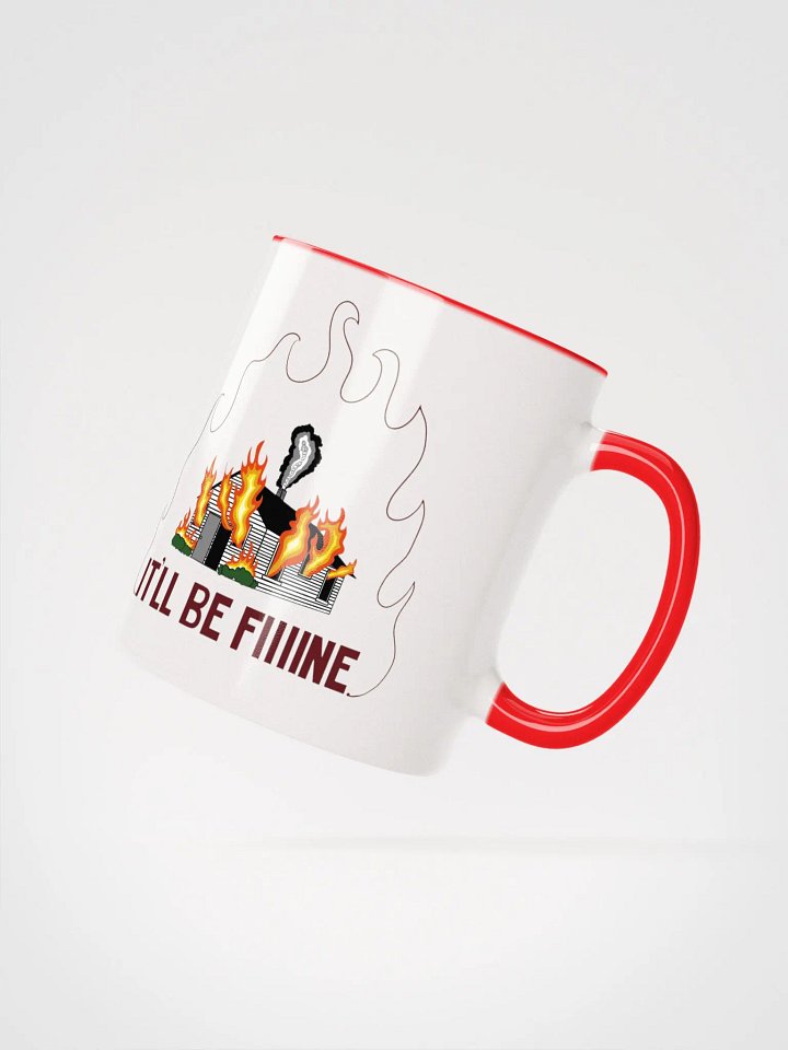 It'll Be Fiiiine Mug product image (3)