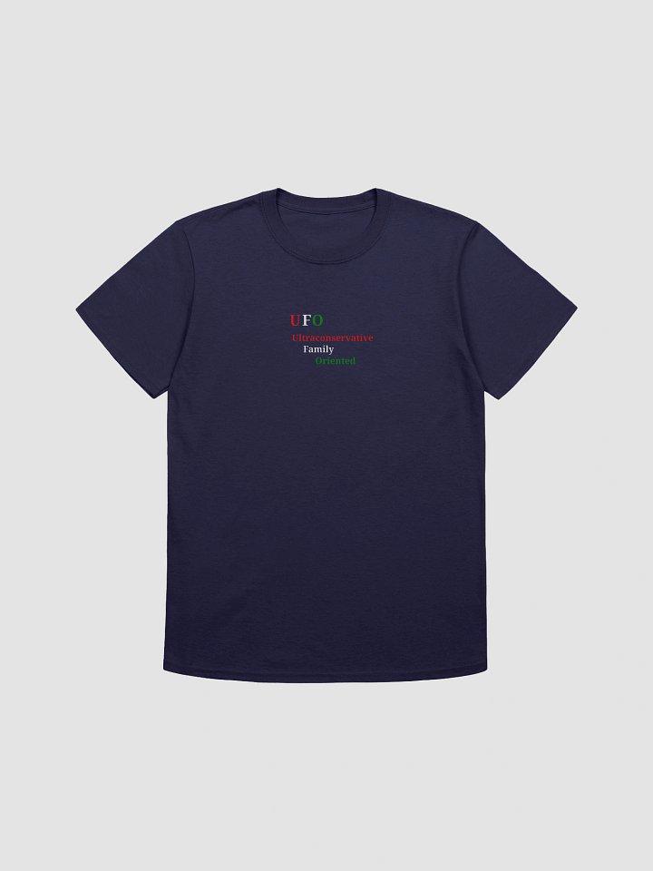 UFO Ultraconservative Family Oriented T-Shirt product image (1)