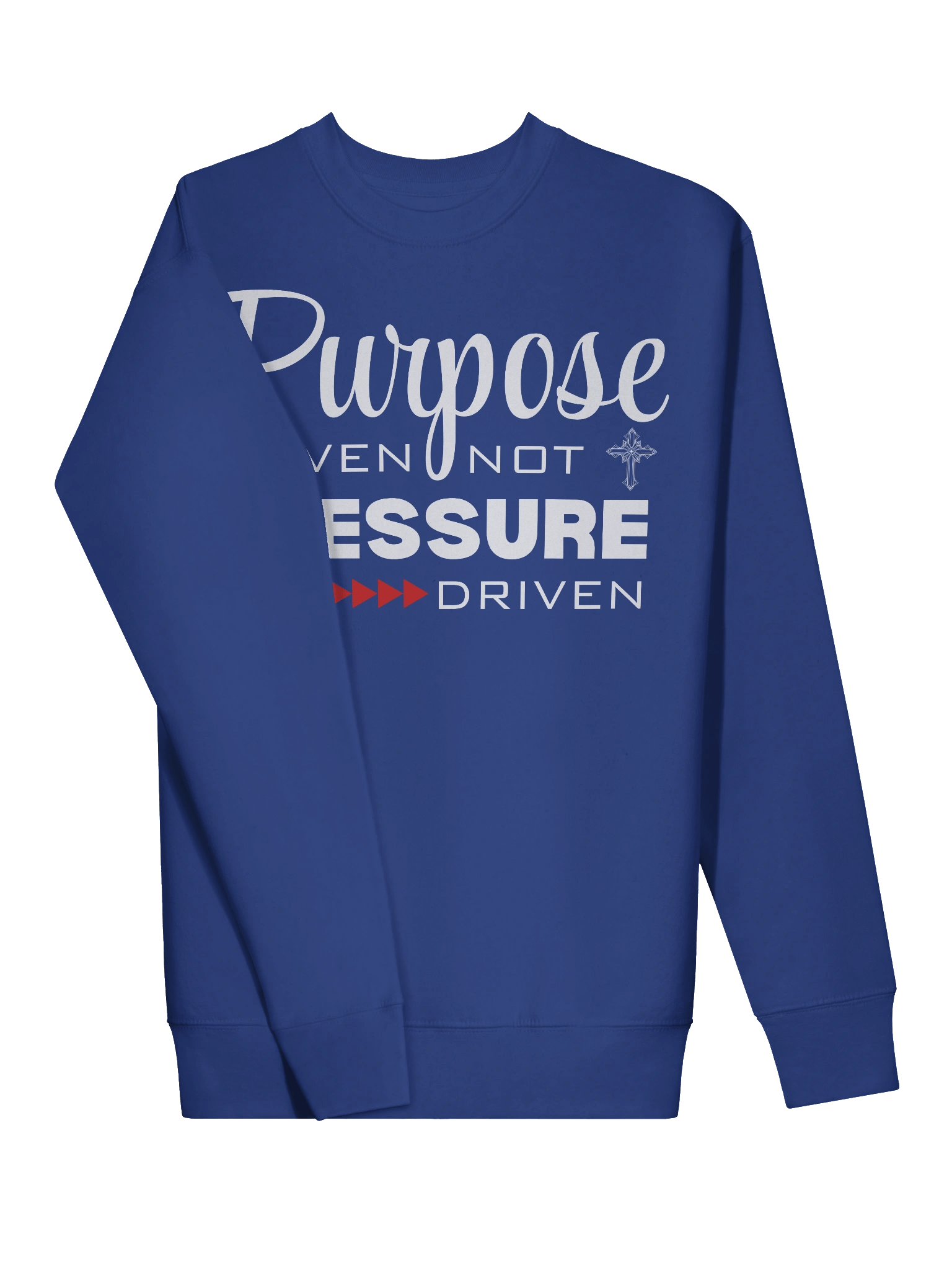 Purpose Driven Not Pressure Driven | Christian Heritage Sweatshirt | Faith Inspirational Gift idea product image (4)