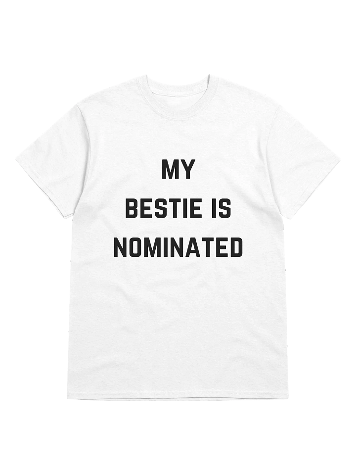 My Bestie is Nominated Tee (White) product image (1)