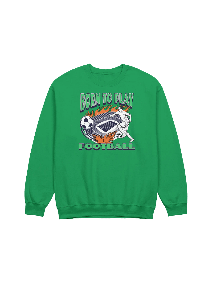 Born To Play Football Soccer Passion Crewneck product image (5)