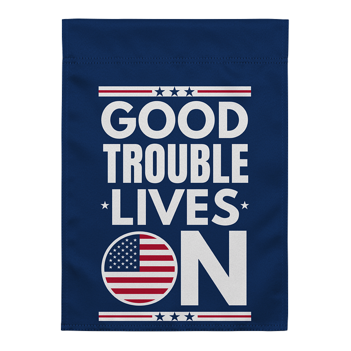 Good Trouble Lives on Garden Flag Patriotic Yard Sign Porch Decor for Outdoor, Indoor product image (1)