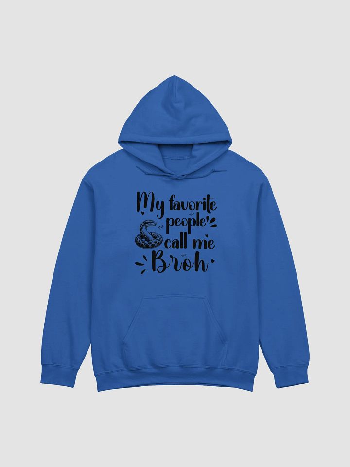 My Favorite People Call Me Broh, Brother Gildan Hoodie product image (2)