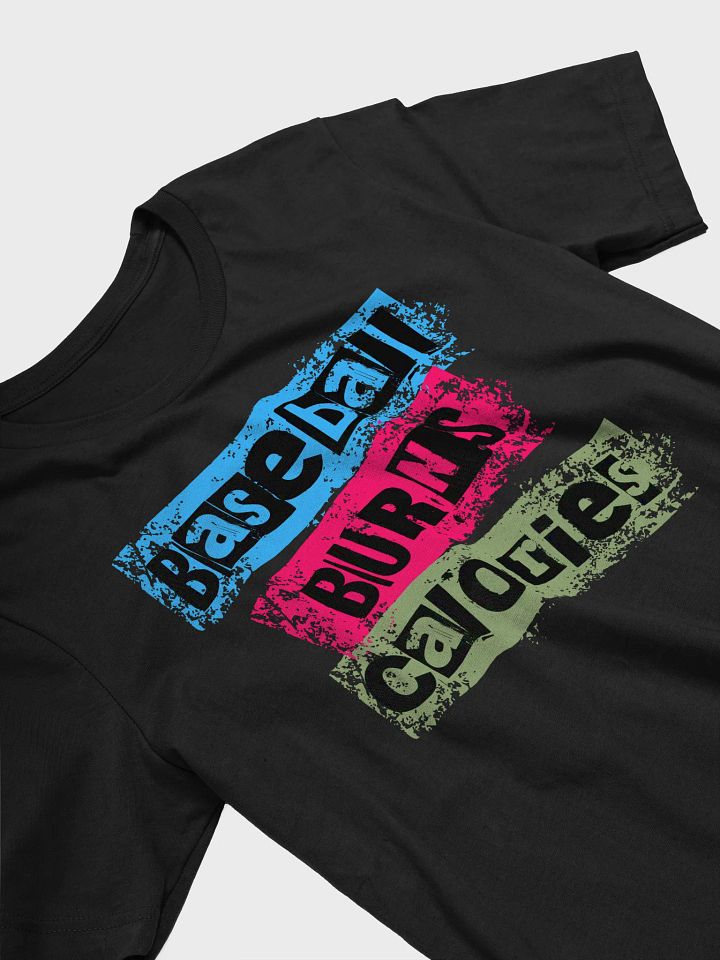 Baseball Burns Calories T-Shirt product image (2)