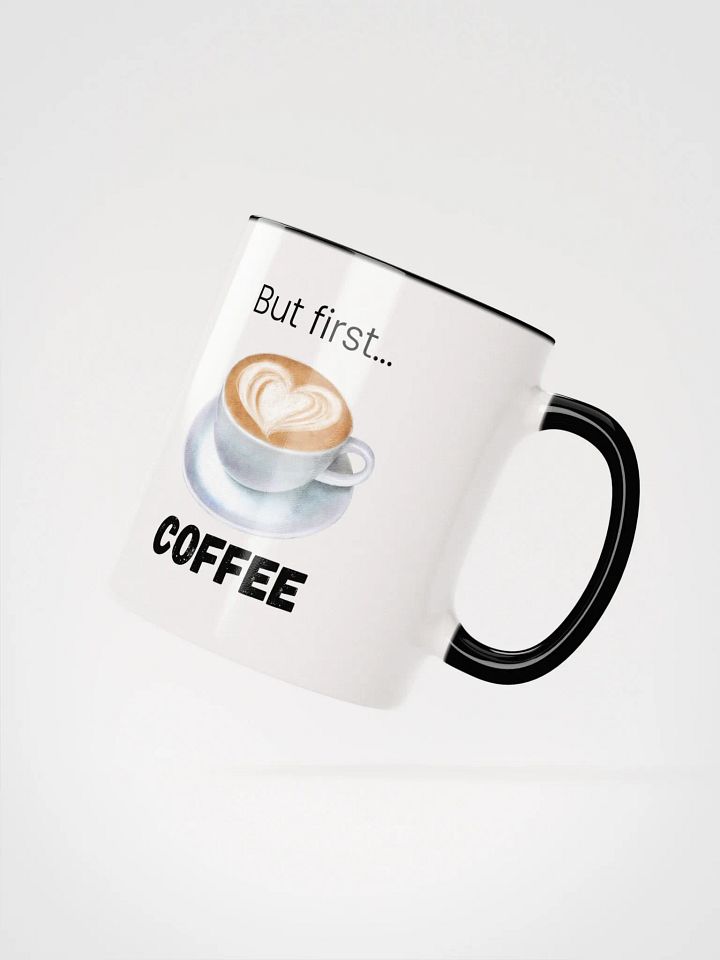 But First... Coffee Ceramic Mug product image (2)