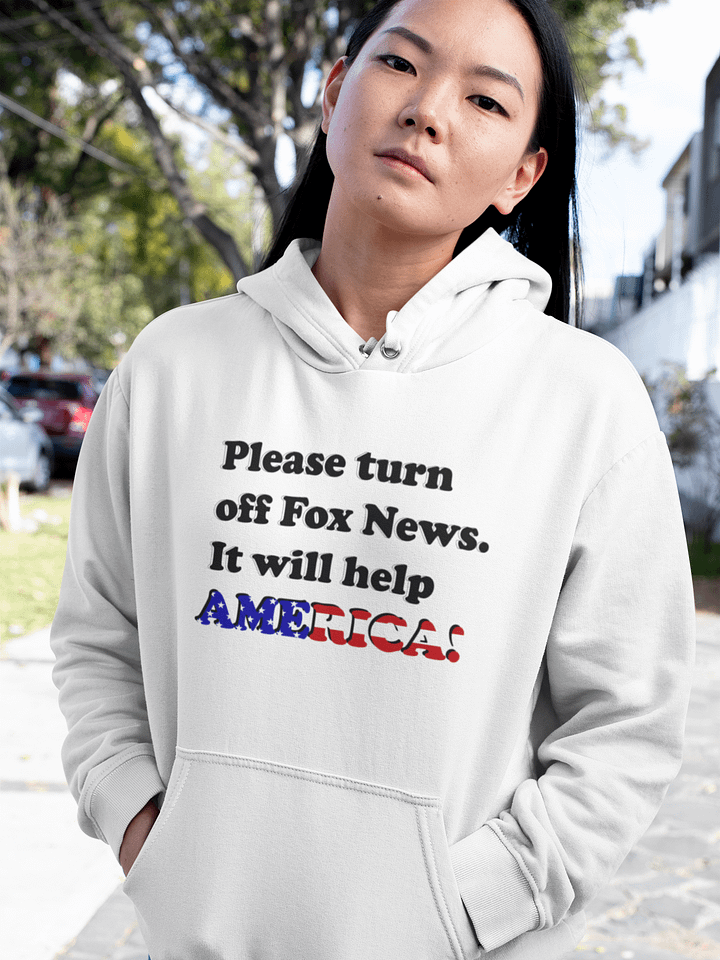 Please Turn Off Fox News. It Will Help America! (Black) - Hoodie product image (1)