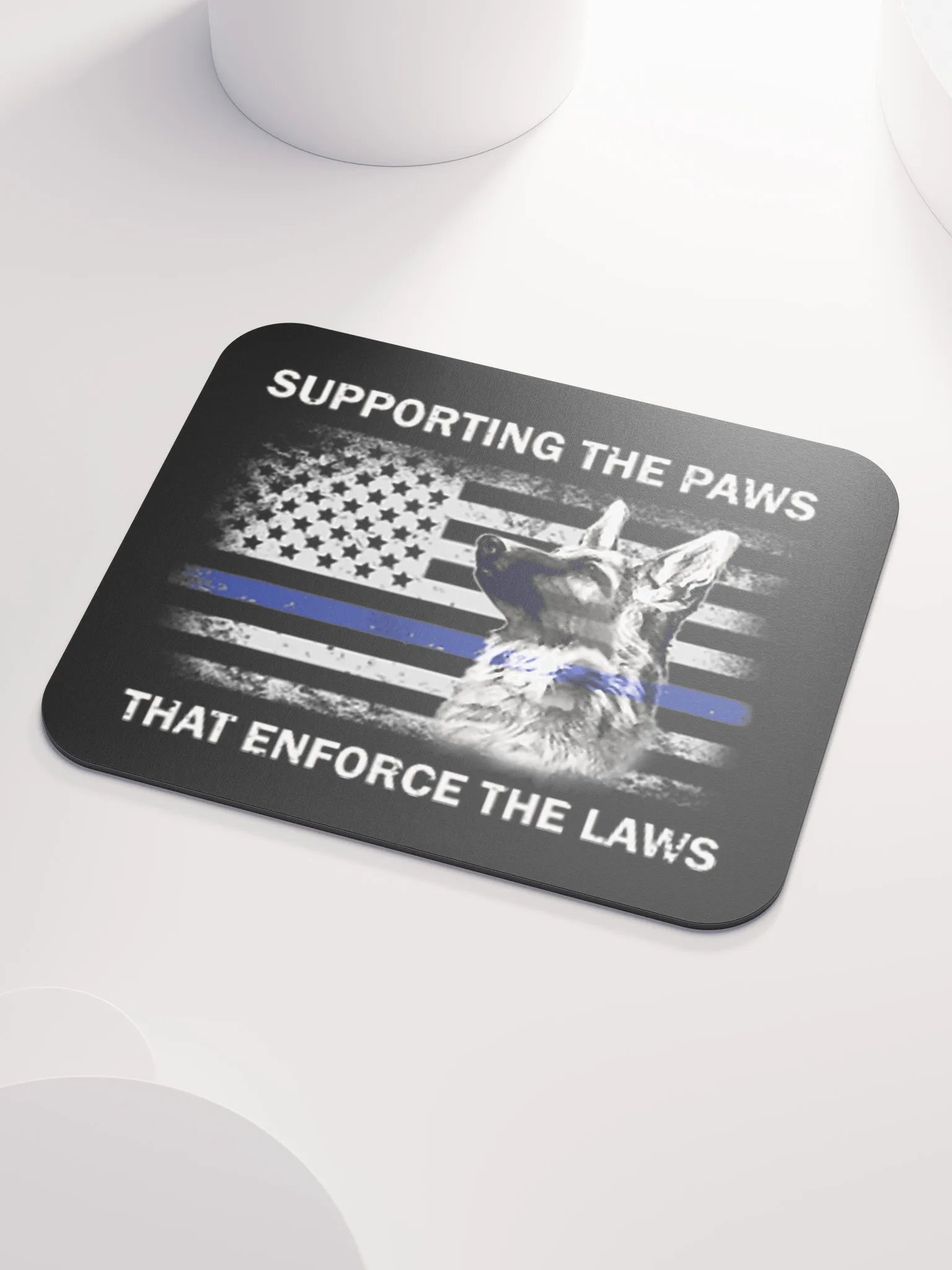 Supporting the Paws That Enforce the Laws - Mouse Pad product image (3)