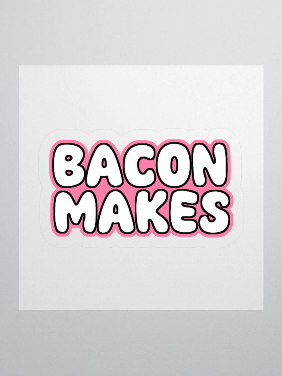 Bacon Makes Sticker product image (1)