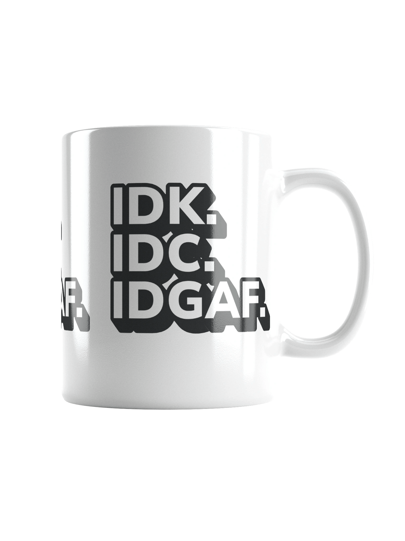 Don't Known, Don't Care Mug product image (1)