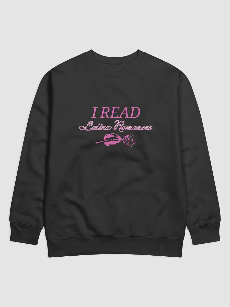I read Latinx Romance Sweatshirt product image (1)
