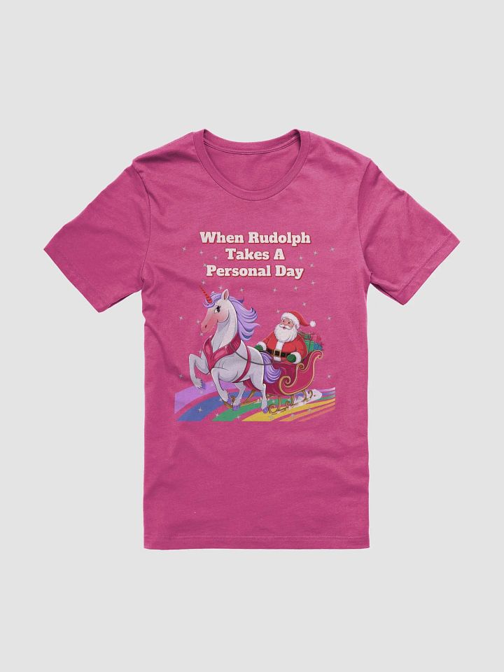 When Rudolph Takes A Personal Day - Santa's Unicorn T-shirt product image (1)