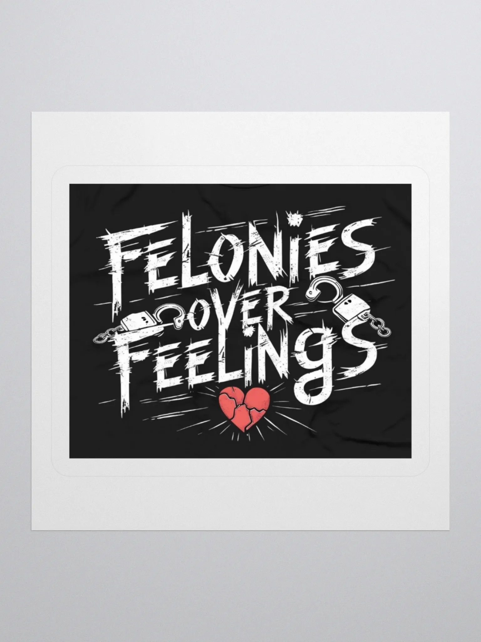 Felonies Over Feelings Sticker product image (2)