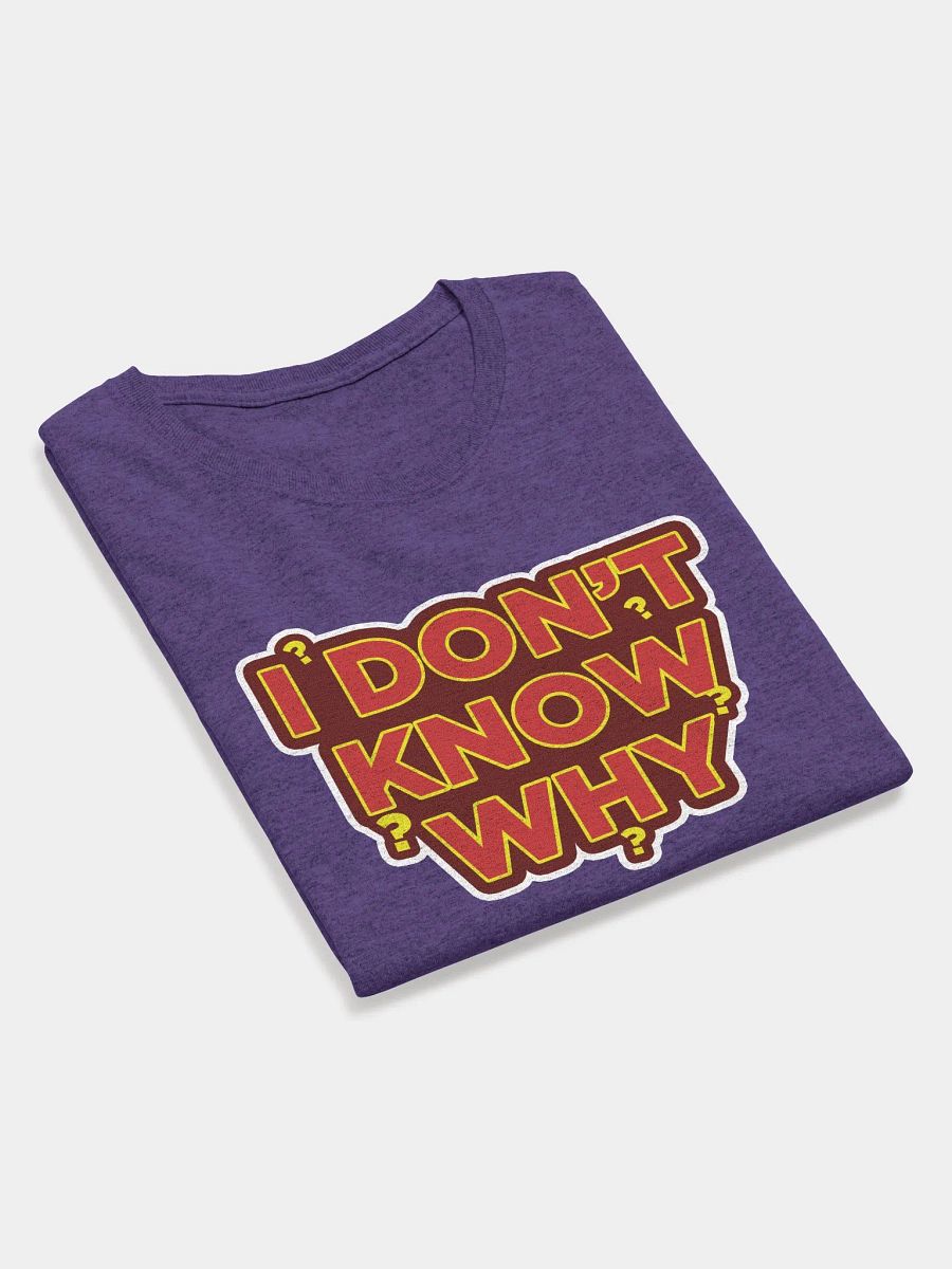 I DON'T KNOW WHY | YOU KNOW WHY product image (4)