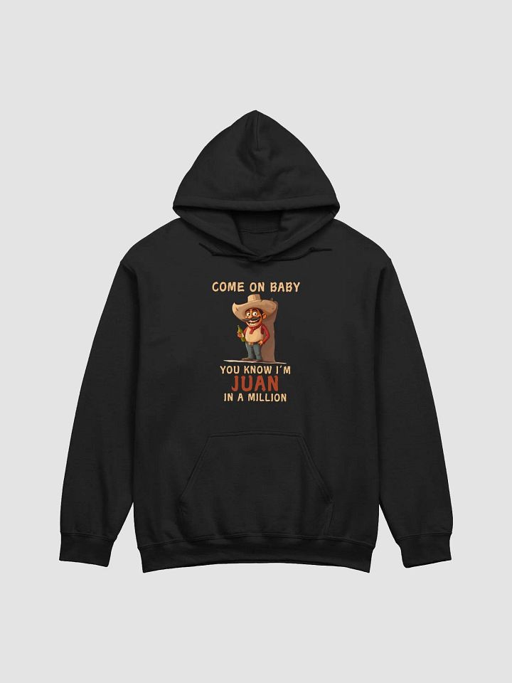 Juan in a Million Hoodie product image (1)