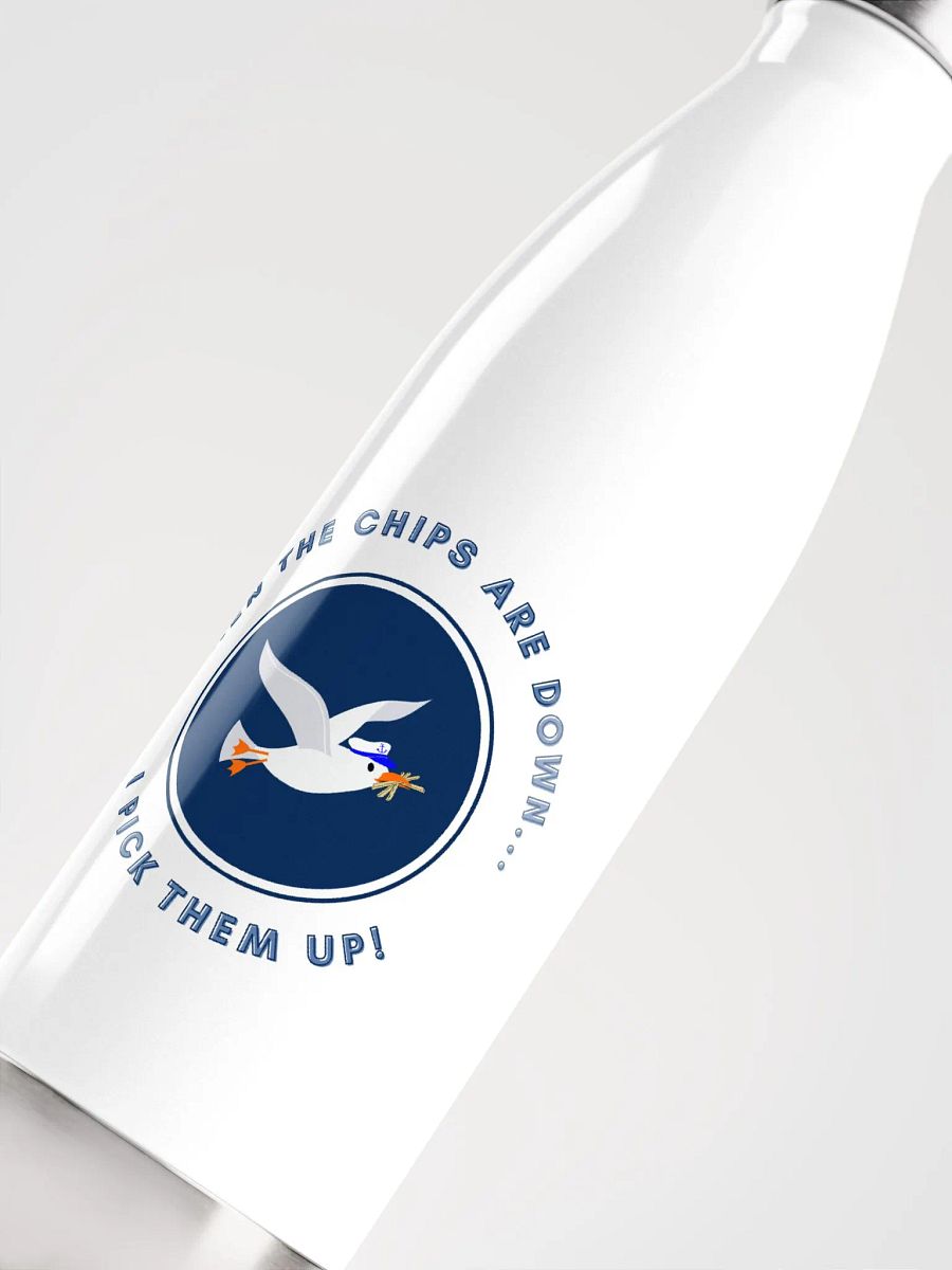 When the Chips are Down I Pick Them Up! White Water Bottle product image (5)