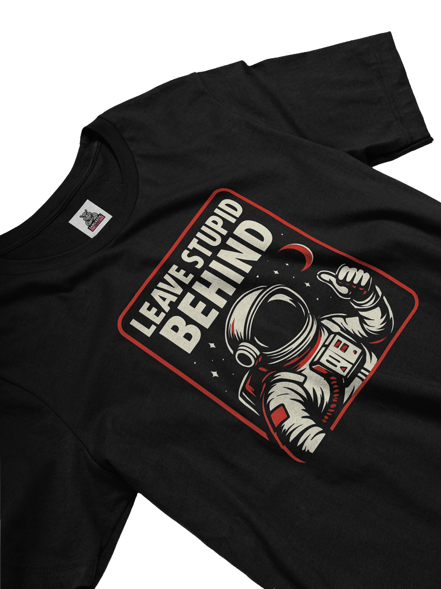 Women's Leave Stupid Behind T-Shirt – Retro Astronaut Graphic Tee | Funny Sarcastic Space Humor Shirt product image (2)