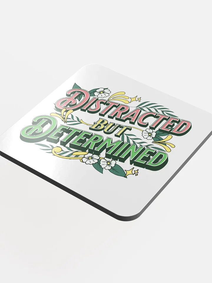 Distracted But Determined Cork Coaster product image (1)