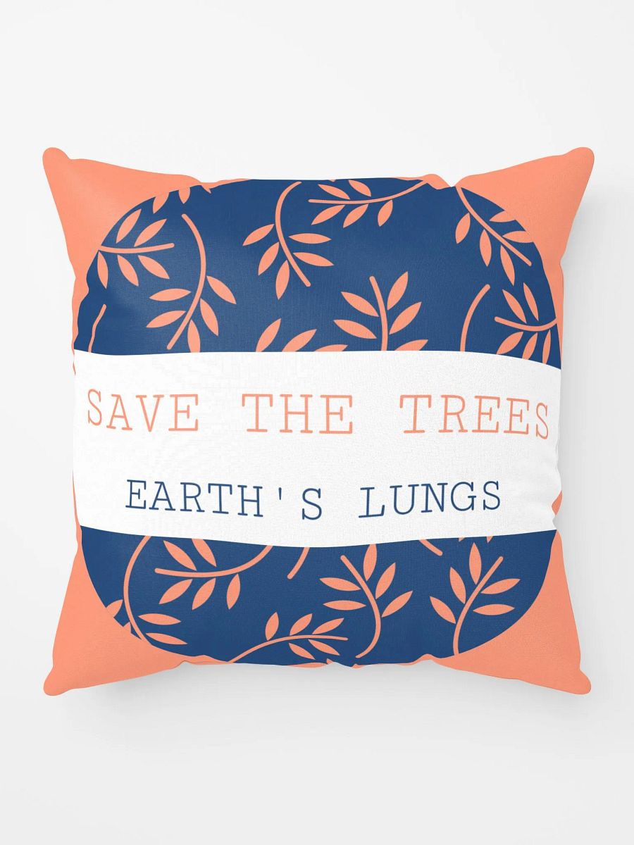 save the trees; earth's lungs. All-Over Print Pillow product image (5)