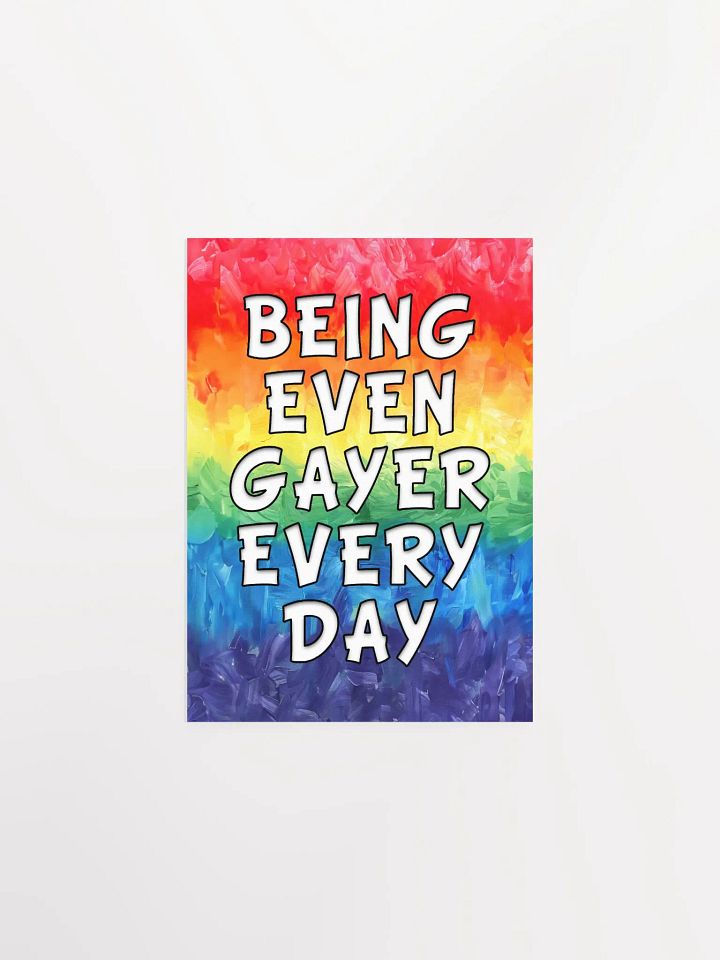 Being Even Gayer - Rainbow Pride Matte Poster product image (3)