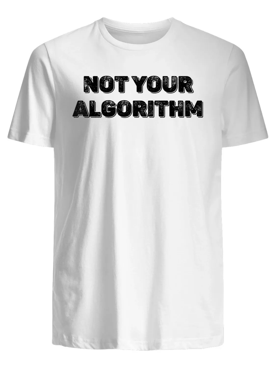 Not Your Algorithm T-Shirt product image (1)
