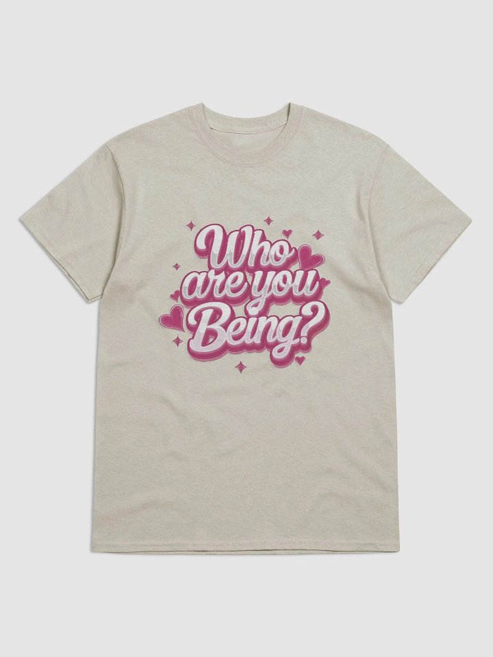 Who Are You Being? Shirt product image (8)