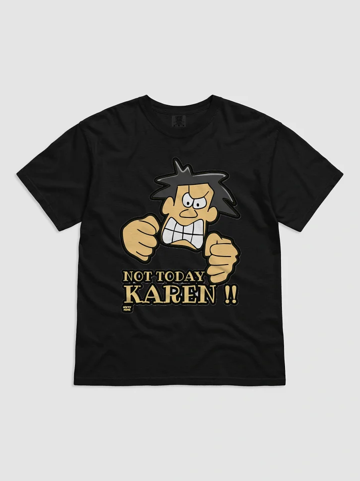 NOT TODAY KAREN! product image (1)