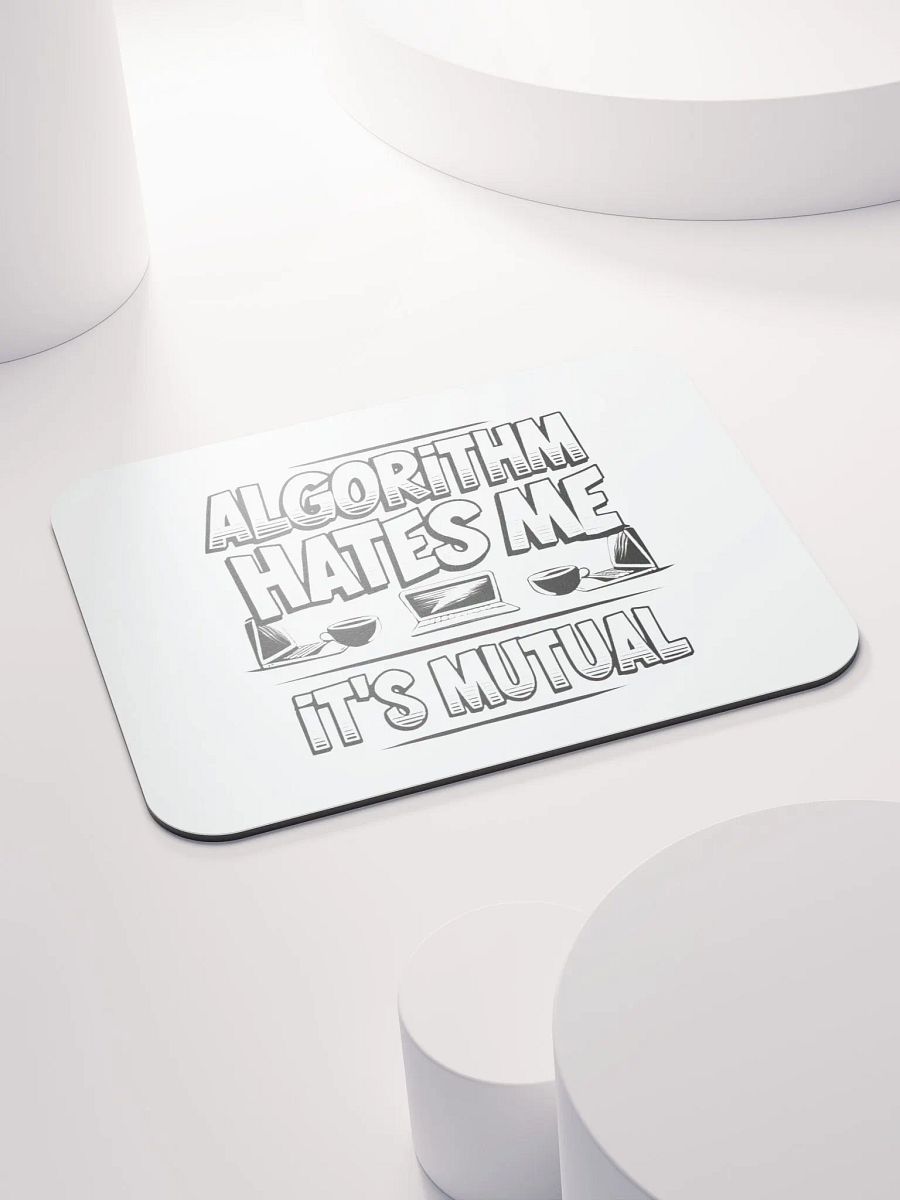 Algorithm Hates Me Mouse Pad product image (4)