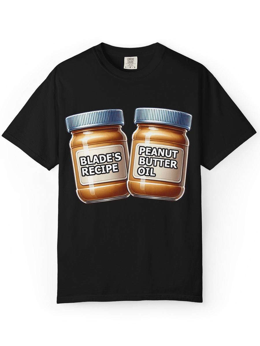 Peanut Butter Oil T-Shirt product image (1)