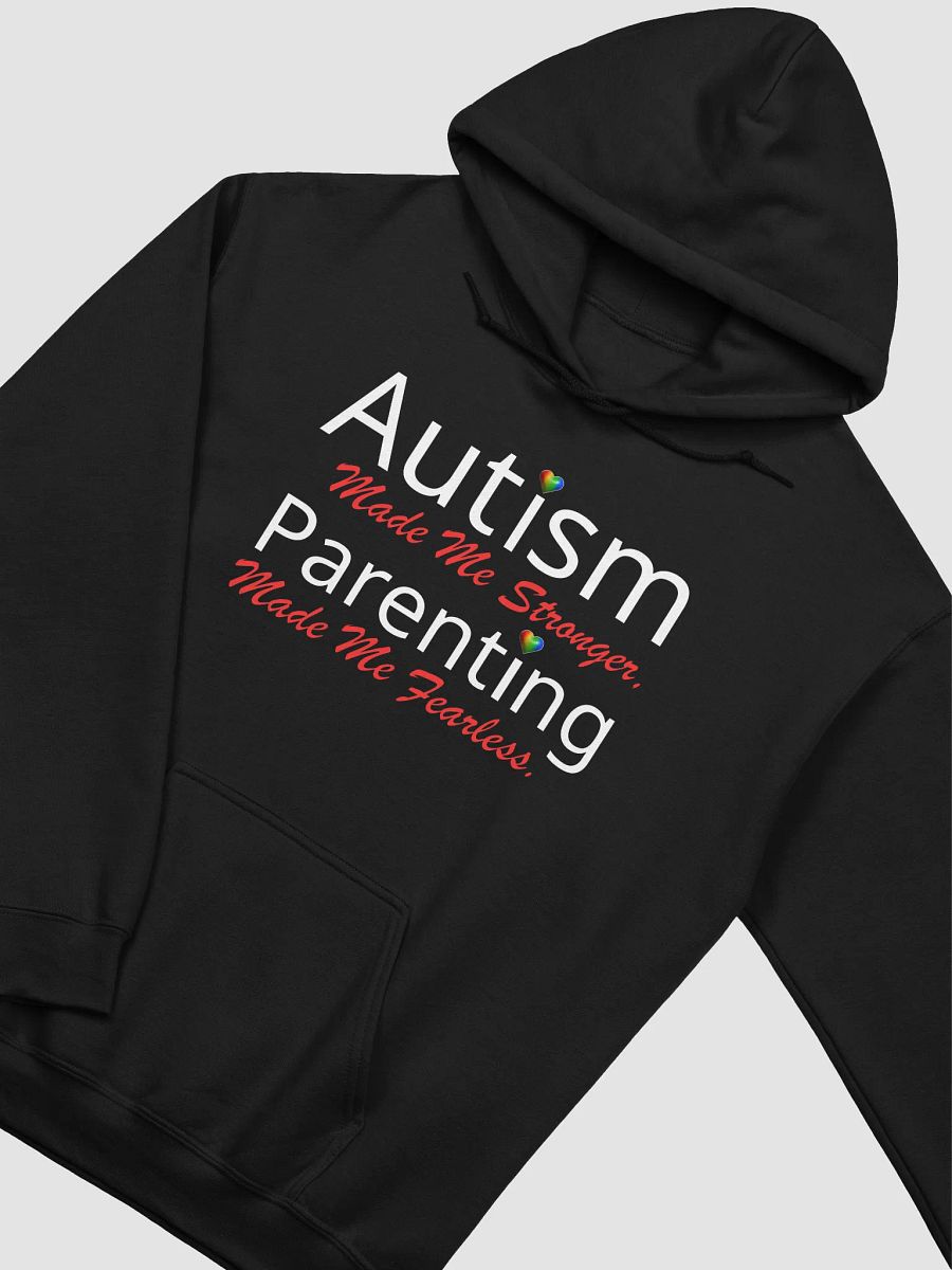 Autism Made Me Stronger. Parenting Made Me Fearless Gildan Hoodie product image (3)