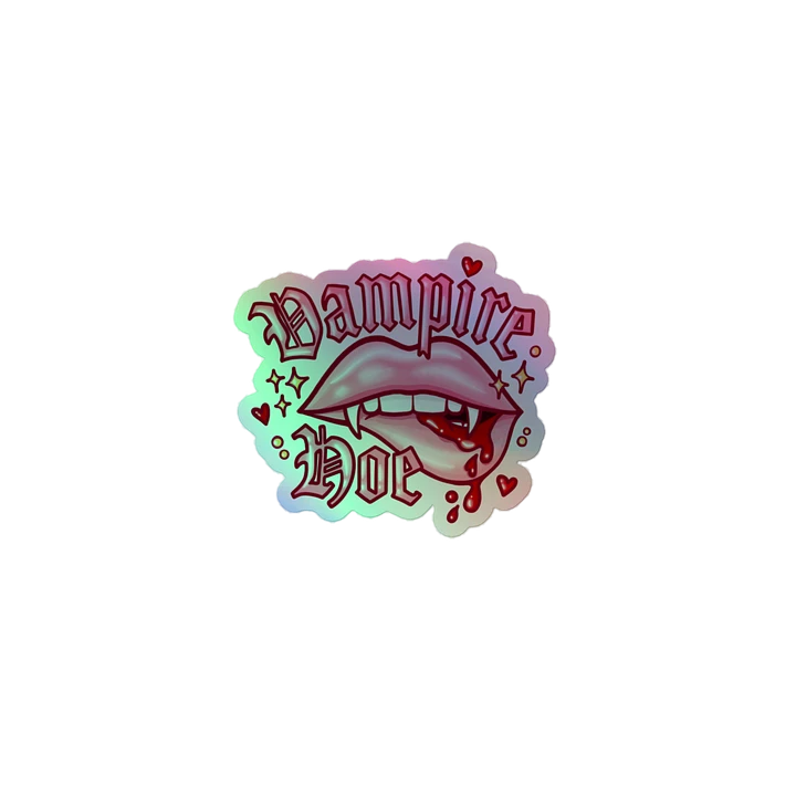 Vampire Hoe sticker (holographic) product image (1)
