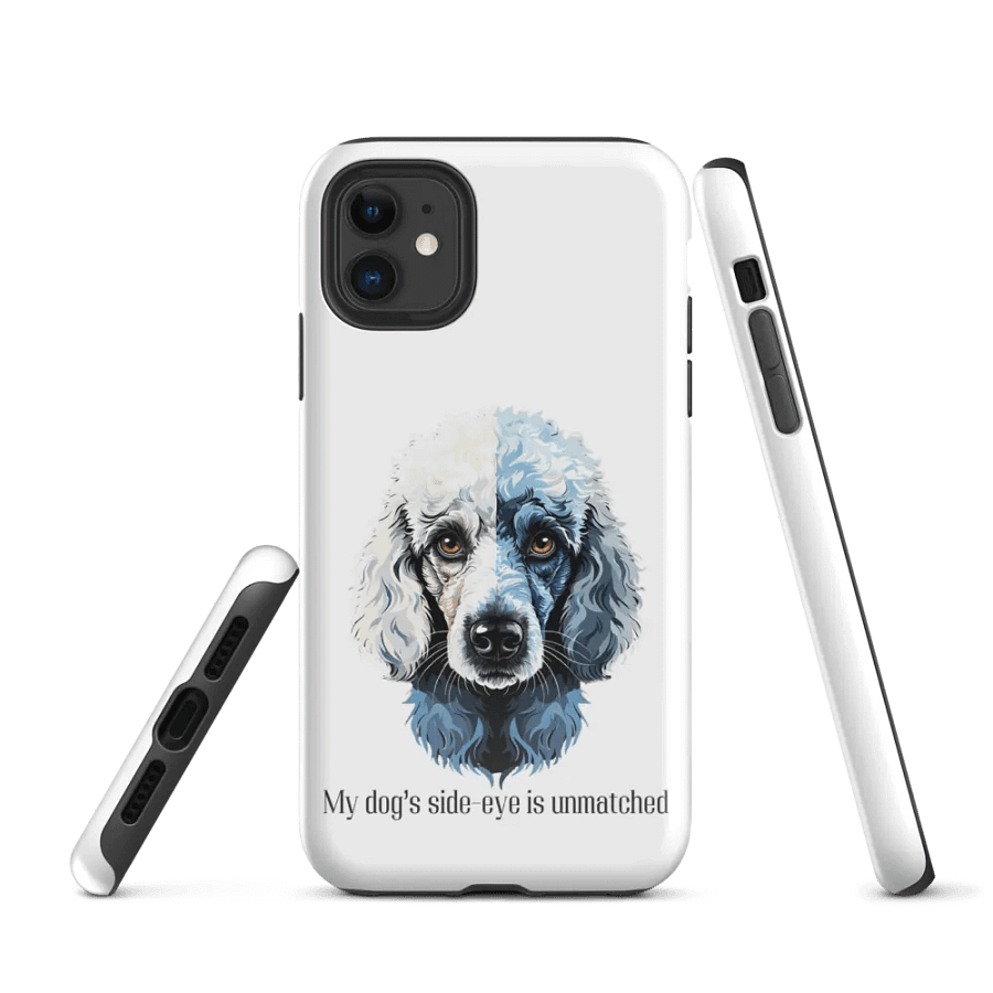 Poodle - My Dog’s Side Eye is Unmatched" Tough Case for iPhone® product image (1)