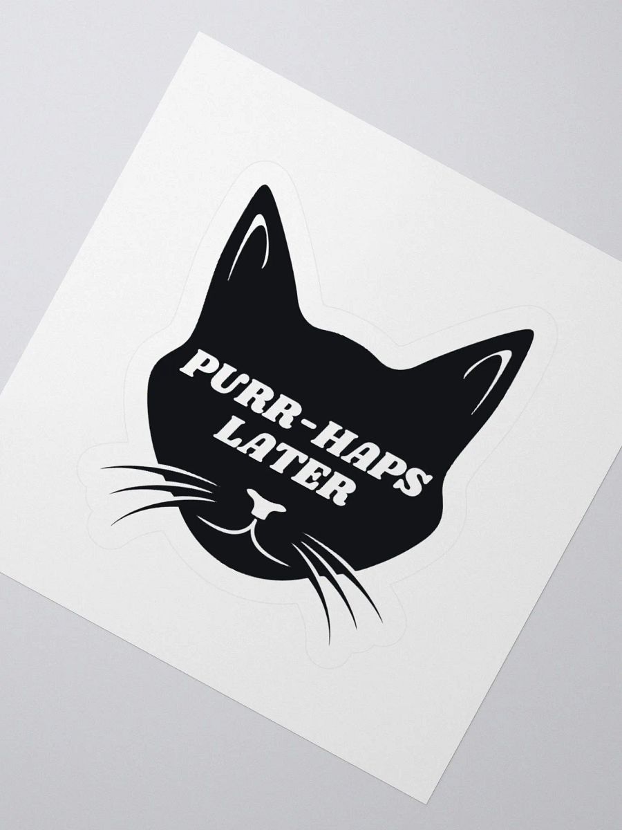 Purr-Haps Later Sticker product image (4)