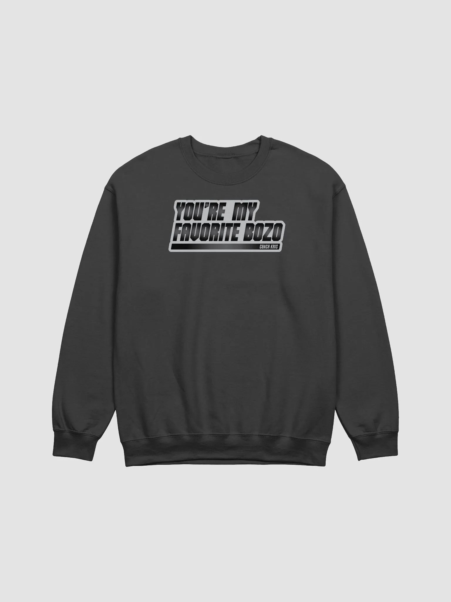 You're my favorite BOZO Black crewneck product image (1)