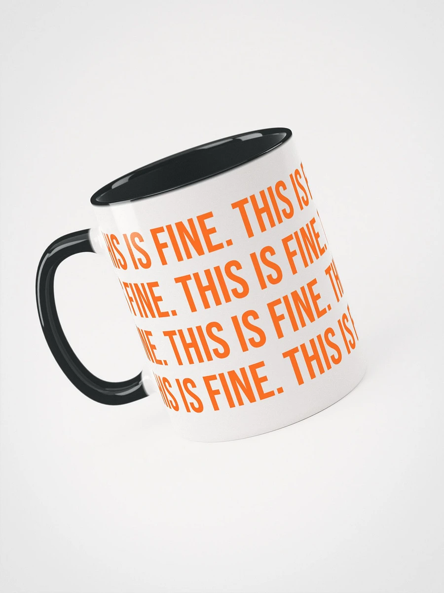 This is Fine. - Mug product image (4)