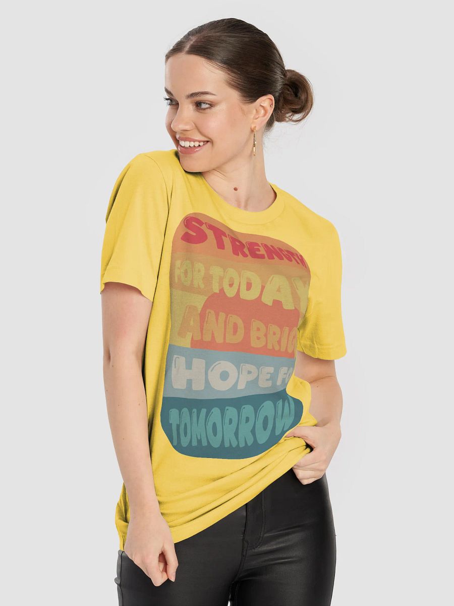Strength for Today & Bright Hope for Tomorrow Tee product image (8)