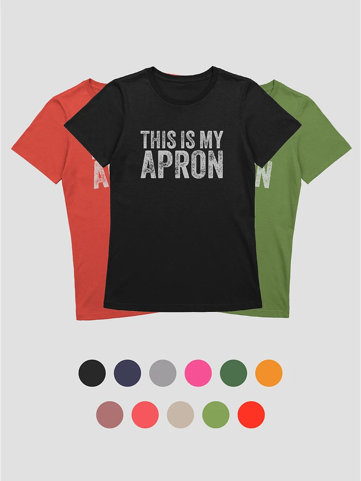 This is my Apron | Women's T-shirt product image (5)