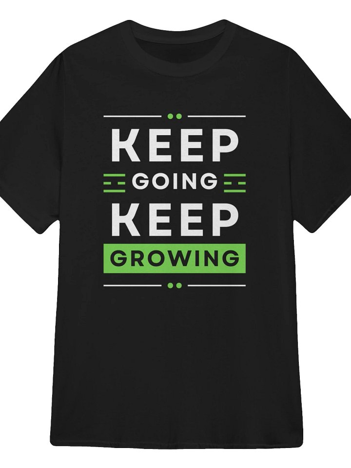 Keep Going, Keep Growing T-Shirt product image (1)