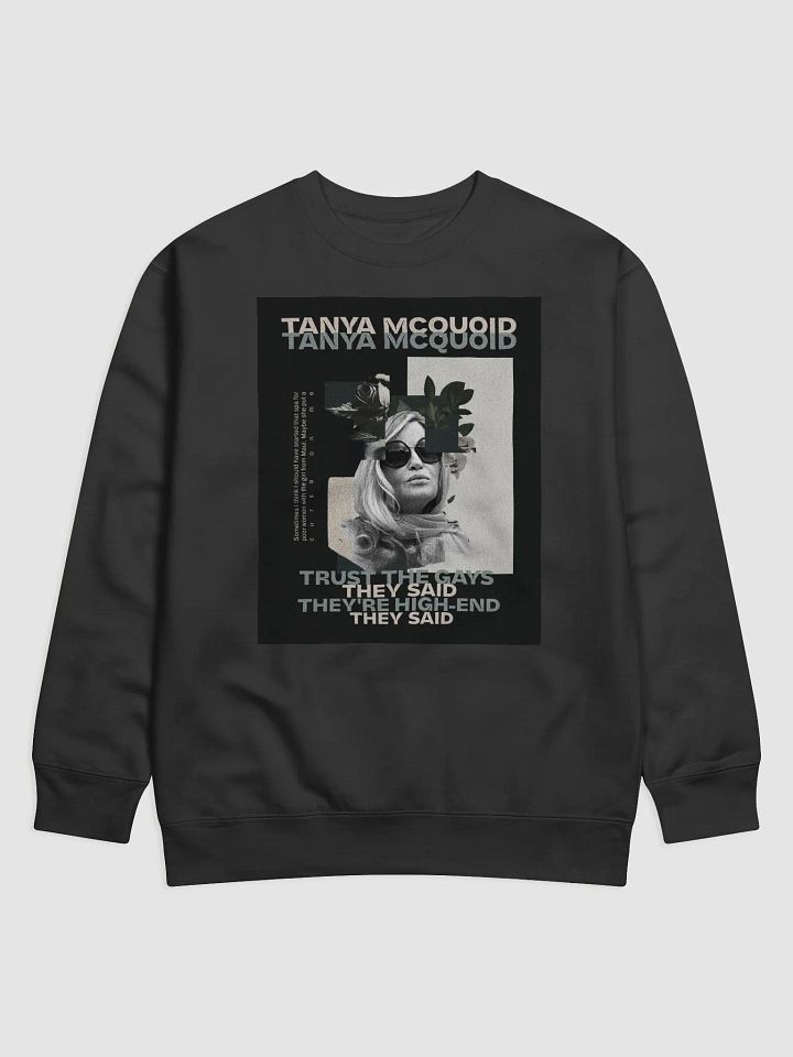 Tanya McQuoid: Trust the Gays Sweatshirt product image (1)