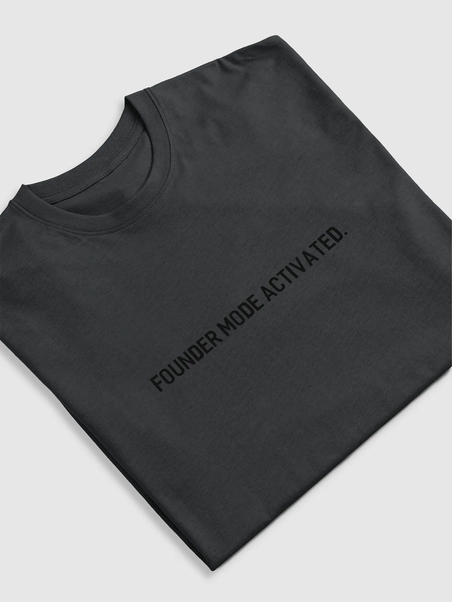 Founder Mode Activated Shirt product image (5)