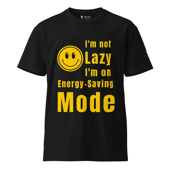 I'm not lazy, I'm on energy-saving mode product image (1)