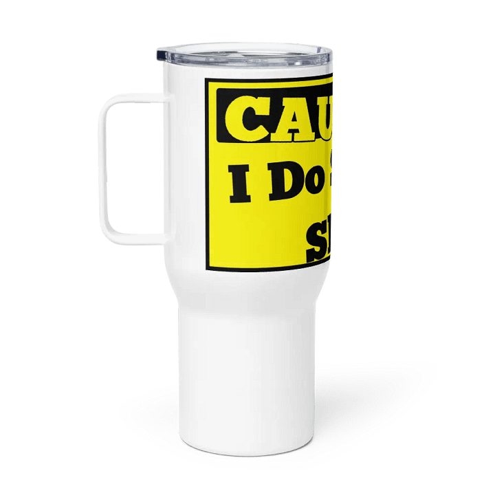 CAUTION I Do Stupid Sh*t product image (1)