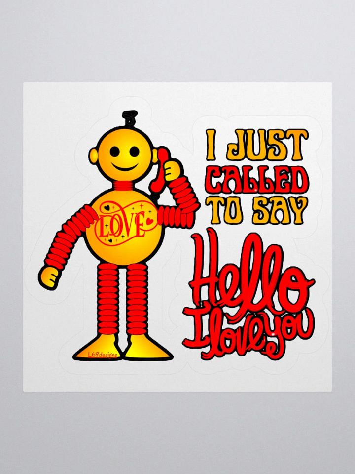 I JUST CALLED TO SAY HELLO I LOVE YOU product image (2)