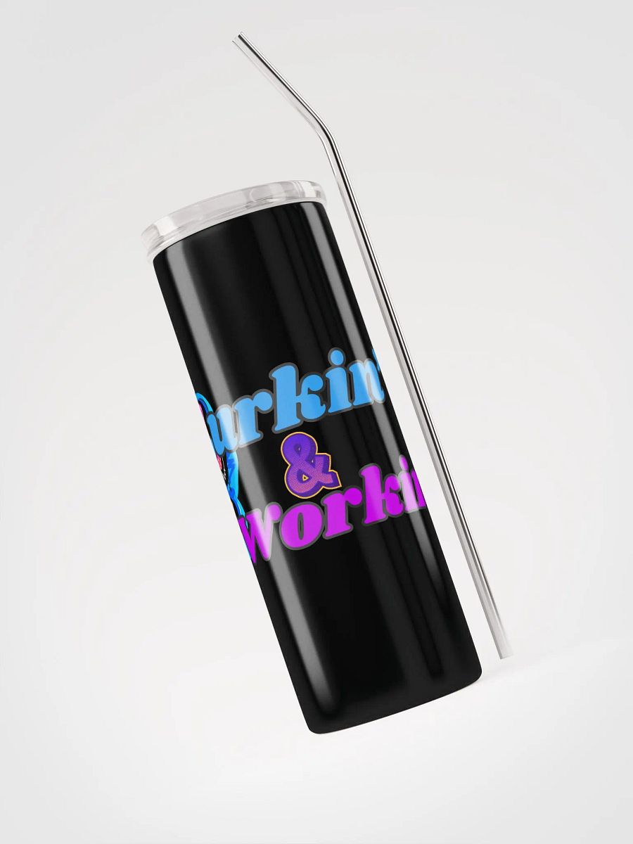 Lurkin' & Workin' Stainless Steel Tumbler product image (5)
