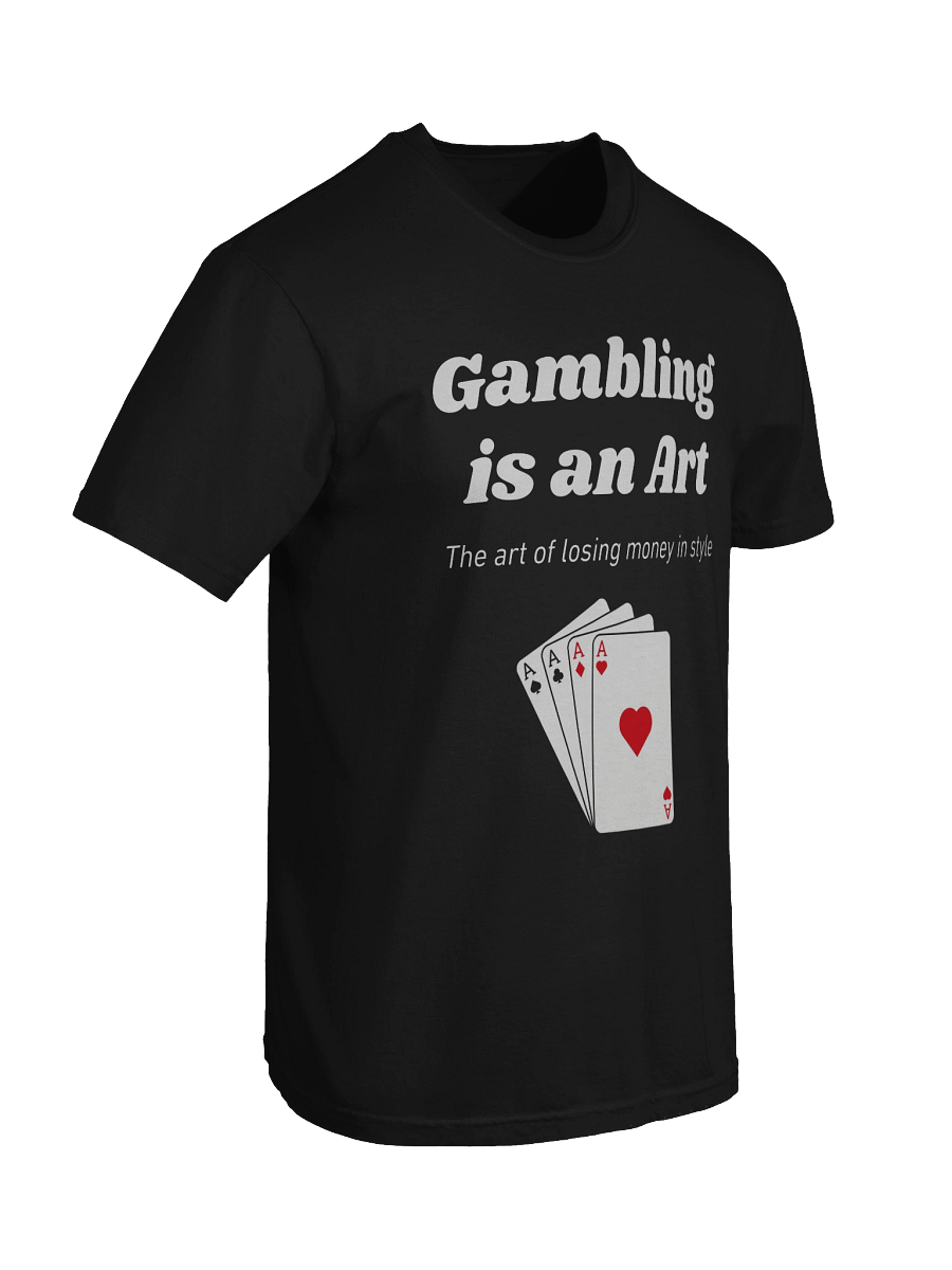 Gambling is an art -Tee product image (52)